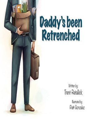 cover image of Daddy&apos;s been Retrenched